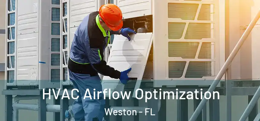 HVAC Airflow Optimization Weston - FL